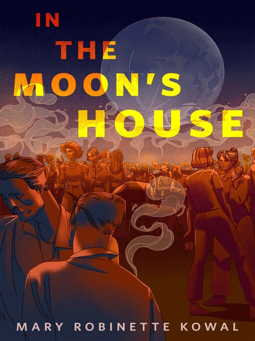 Title details for In the Moon's House by Mary Robinette Kowal - Wait list